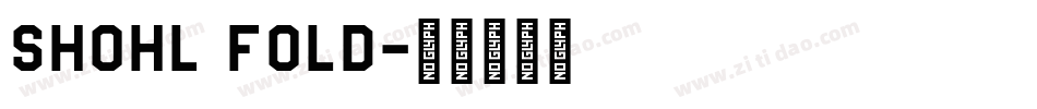 Shohl Fold字体转换
